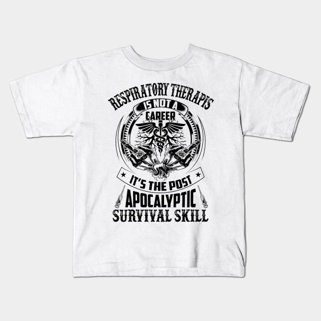 Respiratory Therapis Is Not A Career - Doctor Gifts Kids T-Shirt by bunnierosoff21835